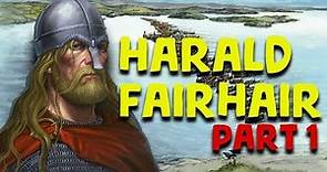 The Complete History of Harald Fairhair | Part 1