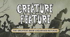 Creature Feature - The Greatest Show Unearthed Returns (Official Lyrics Video)
