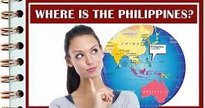 GEOGRAPHICAL LOCATION OF THE PHILIPPINES