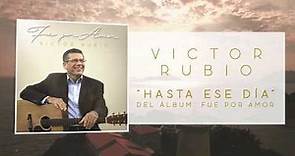 Hasta ese día - Victor Rubio