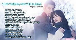 THAT WINTER THE WIND BLOWS OST Full Album | Best Korean Drama OST Part 28