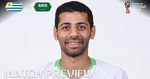 Taiseer Al Jassam (Saudi Arabia) - Match 18 Preview - 2018 FIFA World Cup™