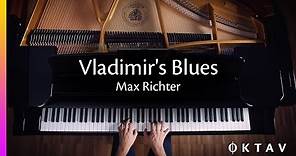 Max Richter - Vladimir's Blues (Piano Solo + Sheet Music)