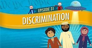 Discrimination: Crash Course Government and Politics #31