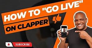 How to Go LIVE on CLAPPER: Stream, Engage, and Monetize with Ease 🎥💰🌟