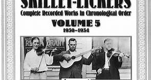 The Skillet-Lickers - Complete Recorded Works In Chronological Order: Volume 5 (1930-1934)