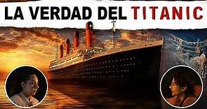 LA HISTORIA REAL DEL TITANIC