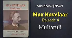 Max Havelaar | Episode 4 | Multatuli | Novel