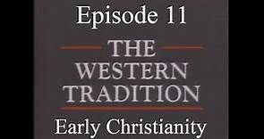 The Western Tradition - Episode 11 - Early Christianity (1989)