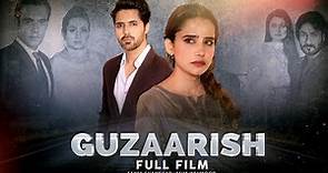 Guzaarish (گزارش) | Full Film | Sania Shamshad And Asim Mehmood | Heartbreaking Love Story | C4B1G