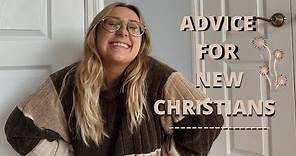 ADVICE FOR NEW CHRISTIANS / 7 things to expect when you become a christian