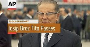 Josip Broz Tito Passes - 1980 | Today In History | 4 May 17