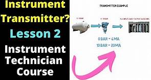 What is a Transmitter -Instrumentation Technician Course - Lesson 2