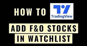How to Add F&O Stocks in TradingView Watchlist