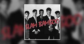 Slam Bamboo full album