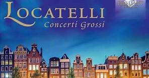 Locatelli: Concerti Grossi (Full Album)