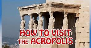 The ACROPOLIS of Athens : Everything you need to know