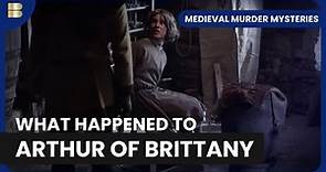 Did King John Murder Arthur? - Medieval Murder Mysteries - S01 EP03 - History Documentary