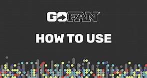 GoFan - How To Use Tickets