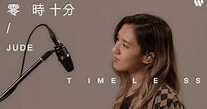 【Timeless】Jude Tsang 曾若華 - 零時十分 （原唱：葉蒨文）