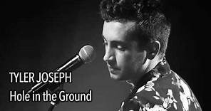 Tyler Joseph - Hole in the Ground (With Lyrics)