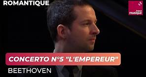 Beethoven : Concerto pour piano n°5 op 73 "L'empereur" (Bertrand Chamayou)