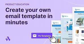 How to create your own email template in minutes