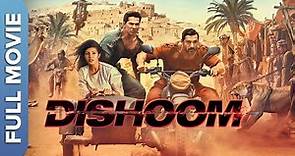 ढिशूम | Dishoom | Hindi Full Action Movie | John Abraham | Varun Dhawan | Jacqueline Fernandez