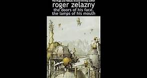 The Doors of His Face, the Lamps of His Mouth and Other Stories by Roger Zelazny (Eric Zwemer)