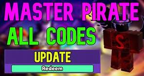 ALL Master Pirate CODES | Roblox Master Pirate Update 2.65 Codes (August 2023)