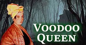 The Real Life of the New Orleans Voodoo Queen | Marie Laveau