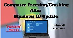 Computer Freezing/Crashing After Windows 10 Update