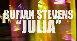 Sufjan Stevens "Julia" (AUDIO)