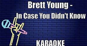 Brett Young - In Case You Didn't Know (Karaoke)