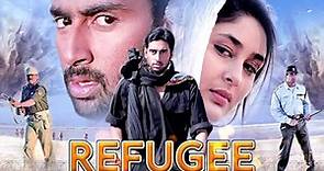 करीना कपूर की फिल्म- Refugee Full Movie HD | Abhishek Bachchan , Kareena Kapoor, Suniel Shetty