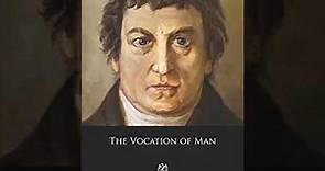(AUDIOBOOK) Fichte: The Vocation of Man (1799)