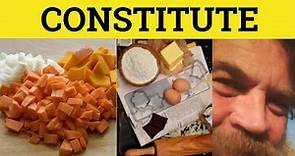 🔵 Constitute - Constitute Meaning - Constitute Examples - Constitution Defined