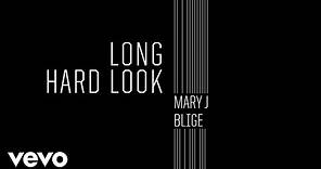 Mary J. Blige - Long Hard Look (Audio)