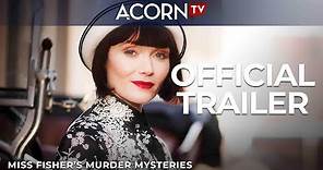 Acorn TV Exclusive | Miss Fisher's Murder Mysteries | Official Trailer