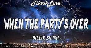Billie Eilish - when the party's over (Lyrics) | Could lie say I like it like that