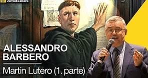 Alessandro Barbero - Martin Lutero (1. parte)