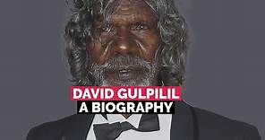 David Gulpilil Biography: His Life and Death