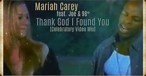 Mariah Carey - Thank God I Found You (Celebratory Video Mix) ft. Joe & 98°