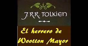 EL HERRERO DE WOOTTON MAYOR. (COMPLETO) (J.R.R.TOLKIEN). (voz humana)