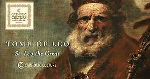 Pope St. Leo the Great - Tome of Leo | Catholic Culture Audiobooks