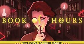 BOOK OF HOURS launch trailer: Welcome to Hush House