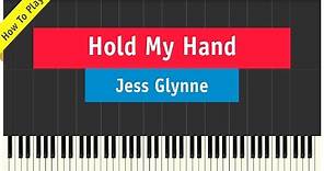 Jess Glynne - Hold My Hand - Piano Cover (How To Play Tutorial)