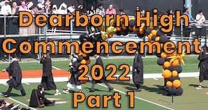Dearborn High School Commencement 2022 (Part 1)
