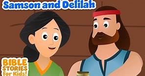 Samson and Delilah - Bible Stories For Kids! (Compilation)