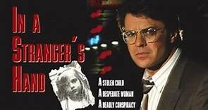 In a Stranger's Hand (1991) | Full Movie | Robert Urich | Megan Gallagher | Brett Cullen